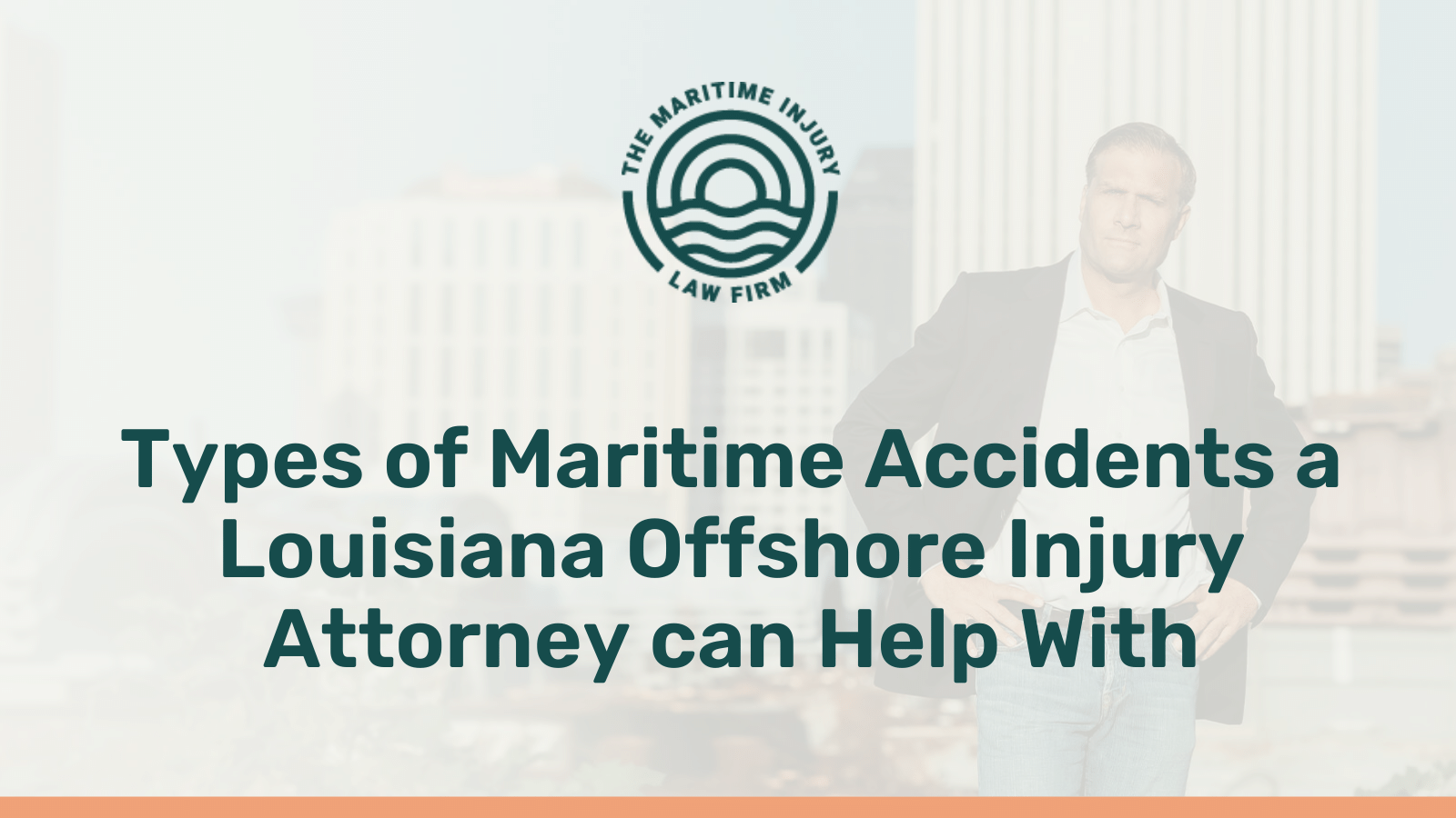 Types of Maritime Accidents a Louisiana Offshore Injury Attorney can Help With - maritime injury law firm - George Vourvoulias