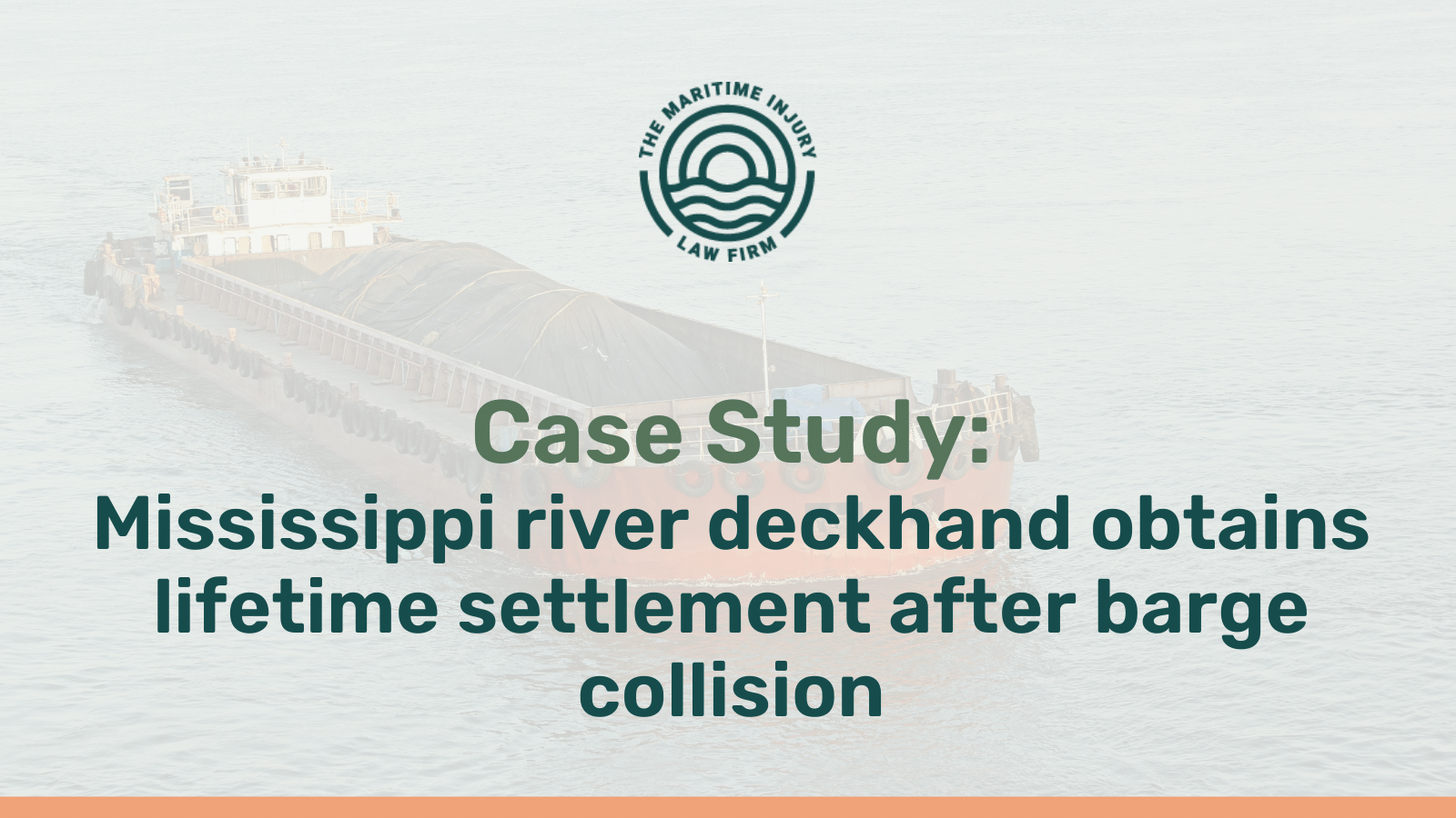 Mississippi river deckhand obtains lifetime settlement after barge collision - maritime injury law firm - George Vourvoulias